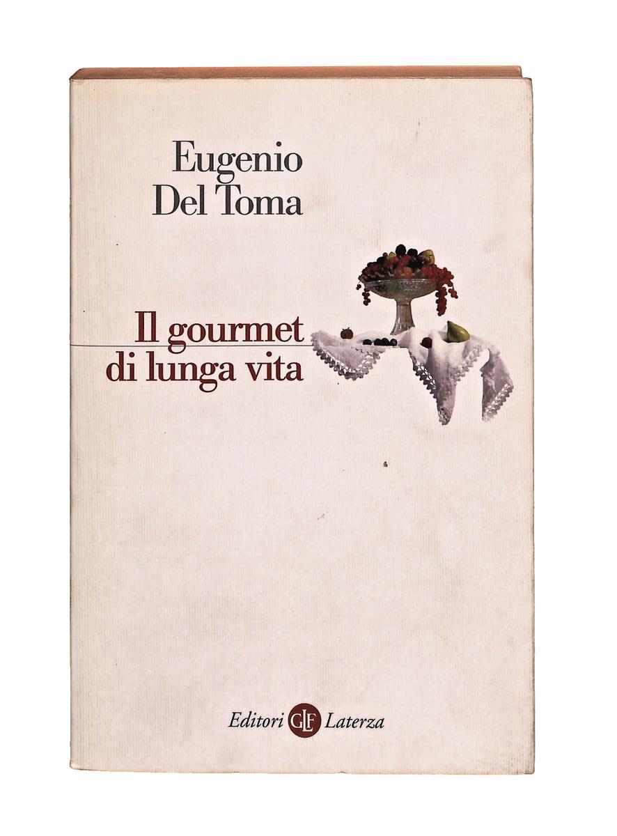 EBOND Il Gourmet Di Lunga Vita Eugenio Del Toma Laterza Libro LI040688