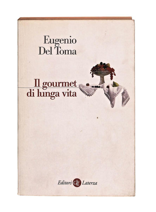 EBOND Il Gourmet Di Lunga Vita Eugenio Del Toma Laterza Libro LI040688