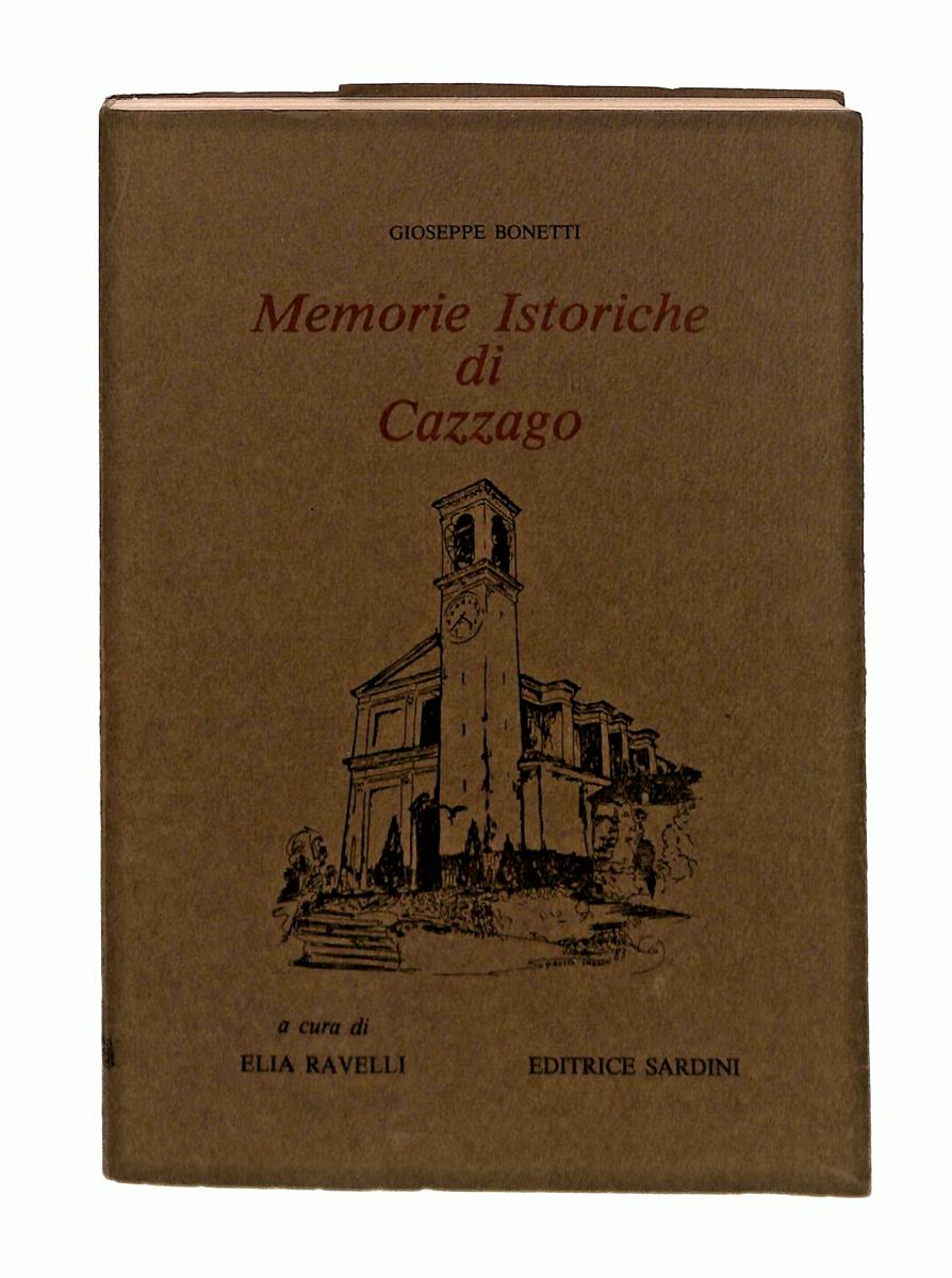 EBOND Memorie Istoriche Di Cazzago Giuseppe Bonetti Sardini 1983 Libro LI043351