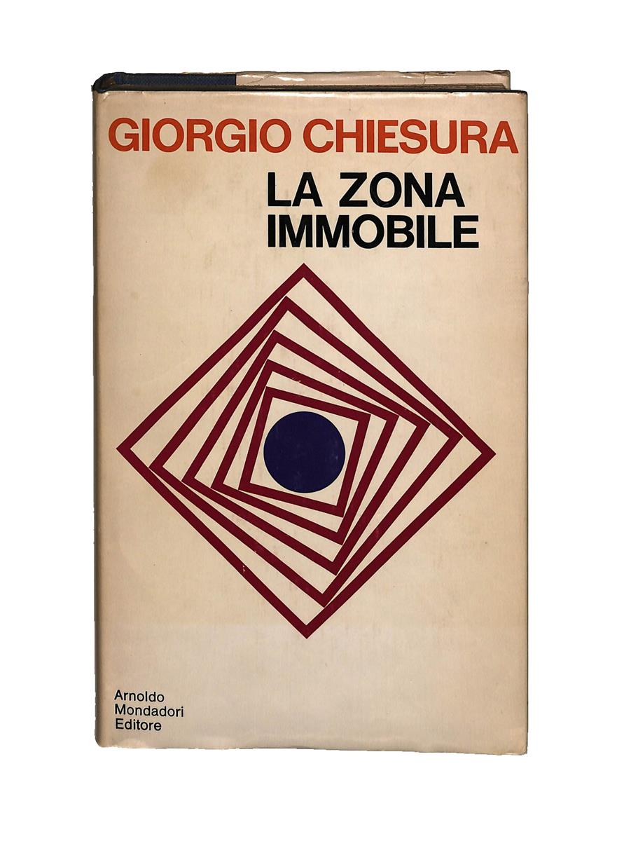 EBOND La Zona Immobile Giorgio Chiesura Mondadori 1969 I Ed. Libro LI041109