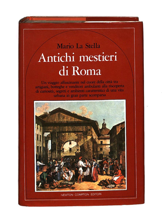 EBOND Antichi Mestieri Di Roma Mario La Stella Newton Compton Libro LI040783