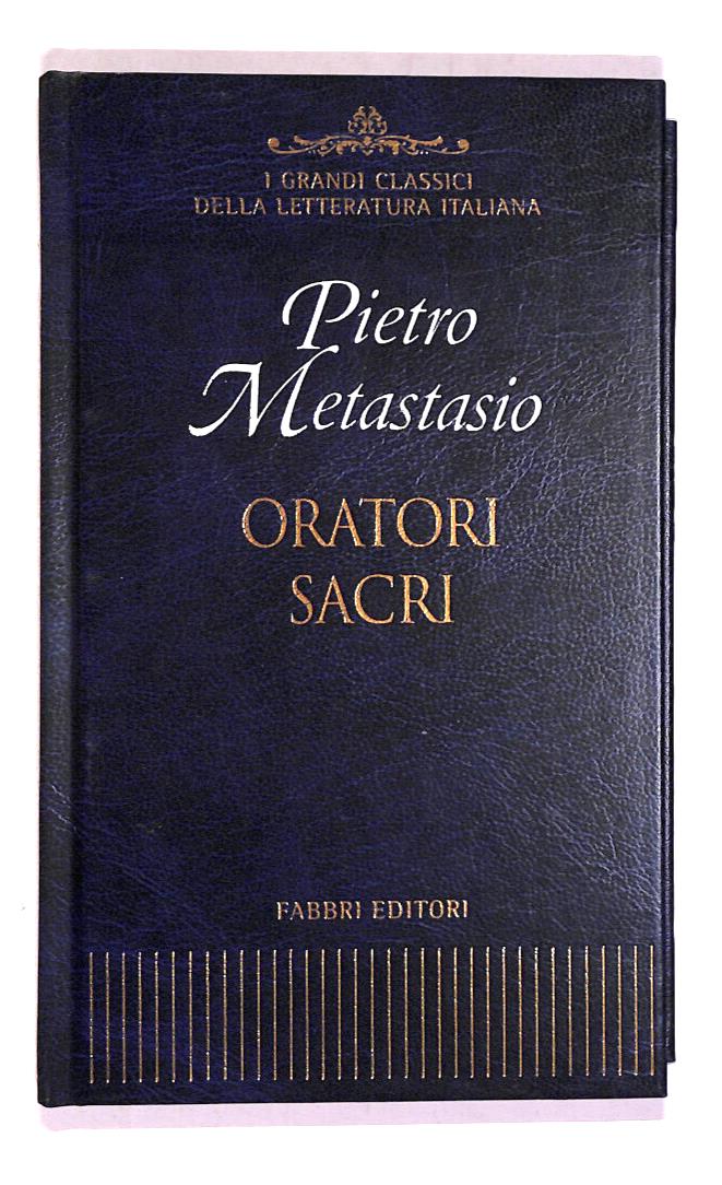 EBOND Oratori Sacri Classici Letteratuta Fabbri Ed Libro LI018353