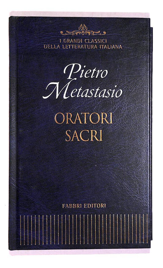 EBOND Oratori Sacri Classici Letteratuta Fabbri Ed Libro LI018353