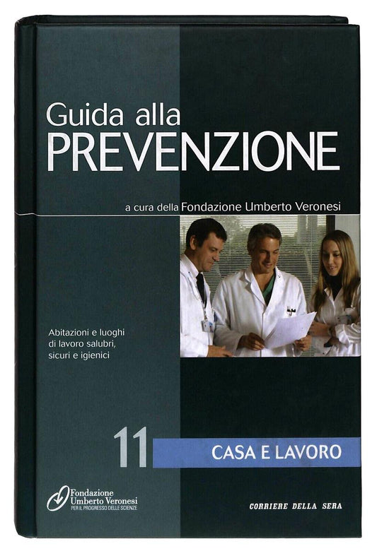 EBOND Guida Alla Prevenzione 11 Casa e Lavoro Corriere Della Sera Libro LI014451
