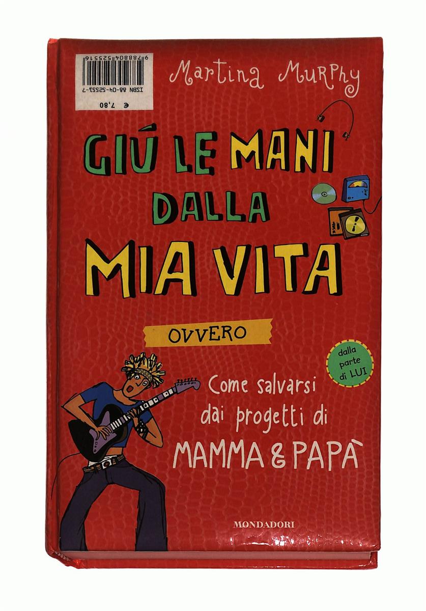 EBOND Giu Le Mani Dalla Mia Vita M Murry Mondadori Libro LI043052