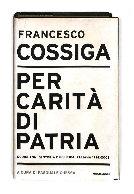 EBOND Per Carita Di Patria Francesco Cossiga Mondadori Libro LI041601
