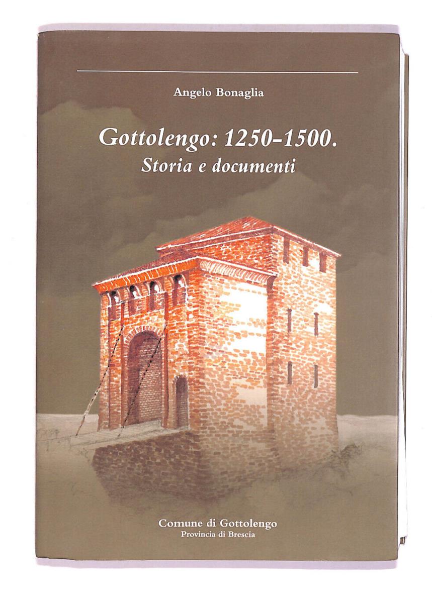 EBOND Gottolengo 1250-1500 Storia e Documenti Libro LI007110