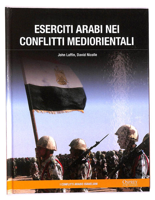 EBOND Eserciti Arabi Nei Conflitti Mediorientali Di John Laffin Libro LI017108