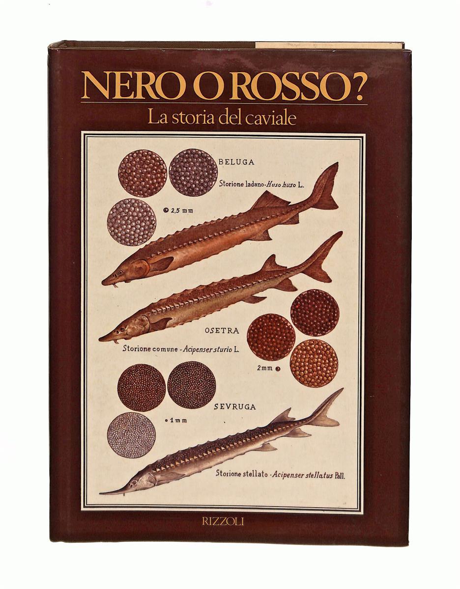 EBOND Nero o Rosso? La Storia Del Caviale Rory Buonassisi Rizzoli Libro LI041134