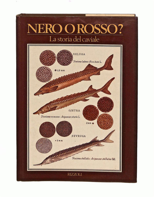EBOND Nero o Rosso? La Storia Del Caviale Rory Buonassisi Rizzoli Libro LI041134