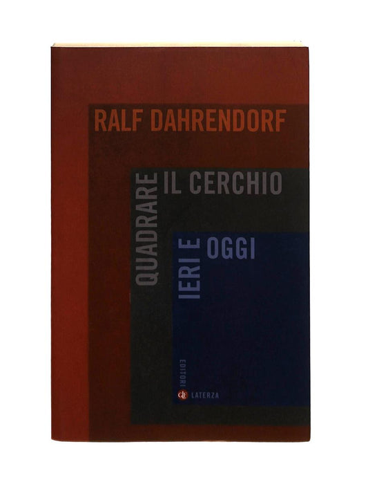 EBOND Quadrare Il Cerchio Ieri e Oggi Ralf Dahrendorf Laterza Libro LI041479