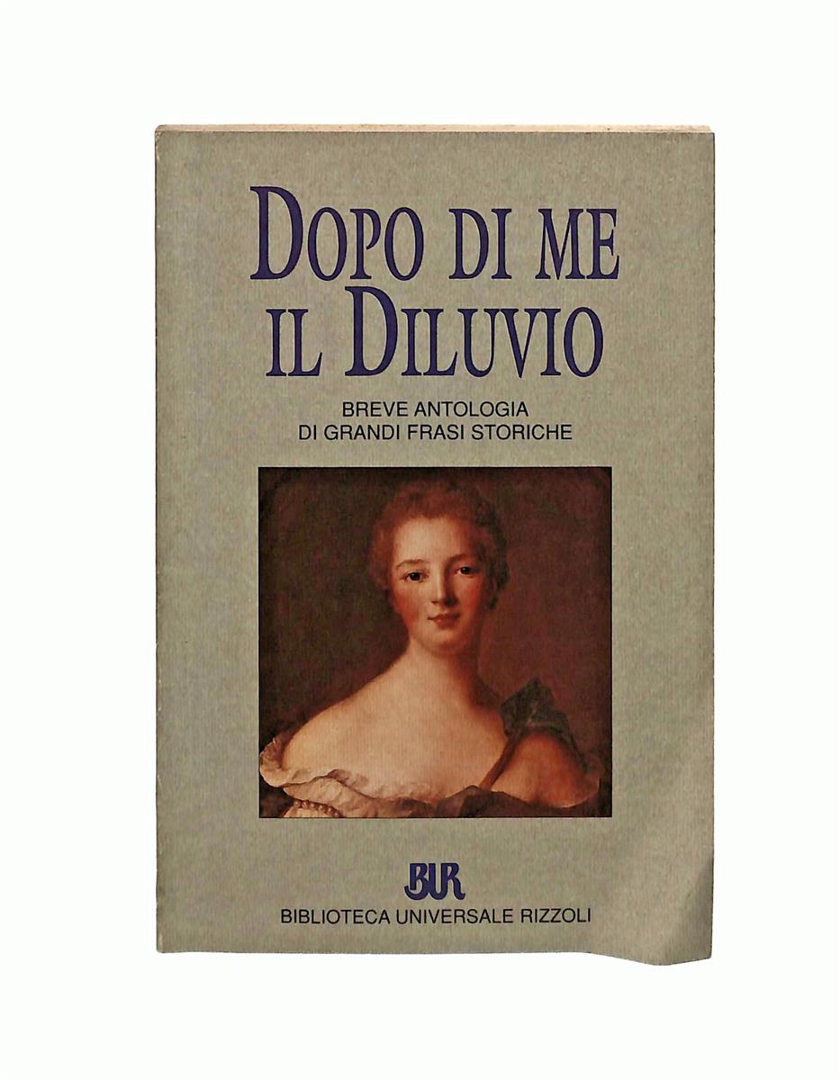 EBOND Dopo Di Me Il Diluvio Bur Libro LI040963