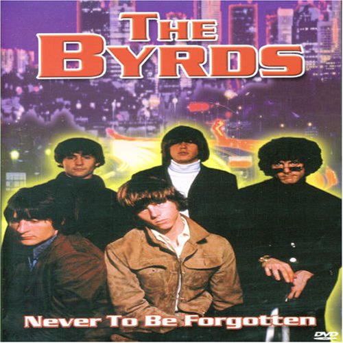 EBOND The Byrds - Never to be Forgotten DVD D068005