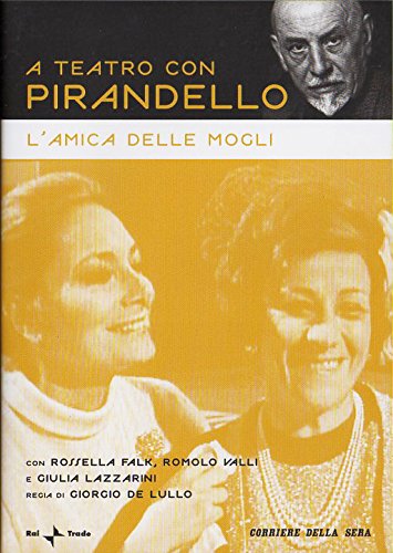 EBOND L'Amica delle Mogli - A Teatro con Pirandello DVD DL005864