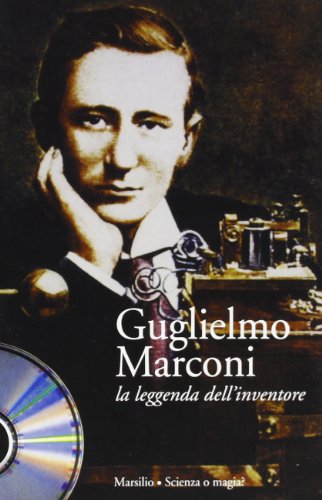EBOND Guglielmo Marconi. La Leggenda dell'inventore. (DVD-ROM + Libro) D048073