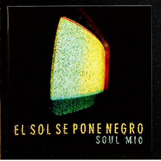 EBOND Soul Mio - El Sol Se Pone Negro - Fridge Records - FRDG016CD - Italy CD003110