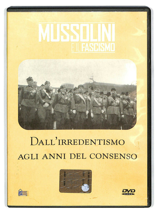 EBOND Mussolini - Dal' Irredentismo Agli Anni Del Consenso  DVD D588014