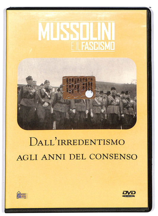 EBOND Mussolini - Dall'irredentismo agli anni del consenso  DVD D653638