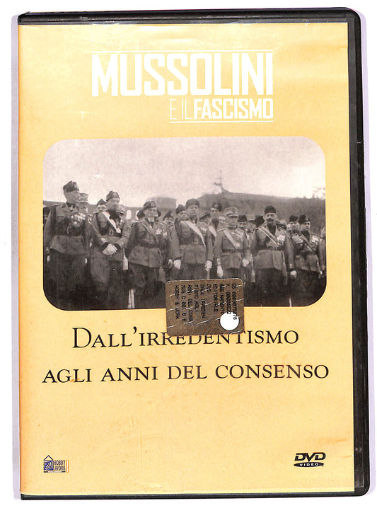 EBOND Mussolini, Dall'irredentismo agli anni del consenso EDITORIALE DVD D656358