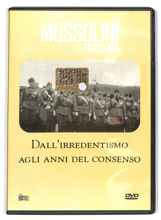 EBOND Mussolini Dall'irredentismo agli anni del consenso EDITORIALE DVD D715519