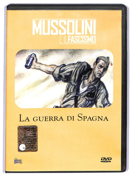 EBOND Mussolini e il fascismo - La guerra di Spagna EDITORIALE DVD D747901