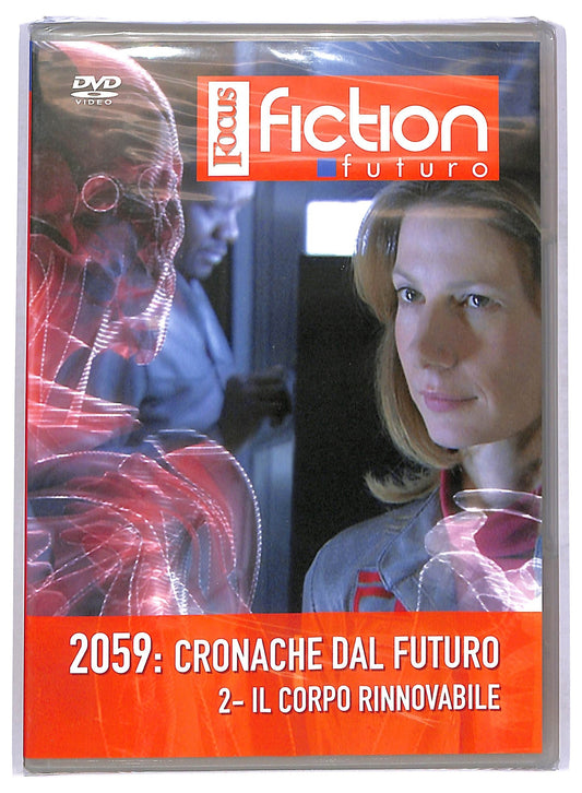 EBOND 2059 Cronache Dal Futuro - 2 IL Corpo Rinnovabile Focus EDITORIALE DVD D776121