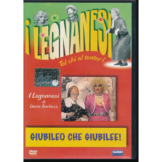 EBOND Giubileo che giubilee! - I Legnanesi Tel chi el teater! di Dante Barlocco - Editoriale Fabbri Editori
