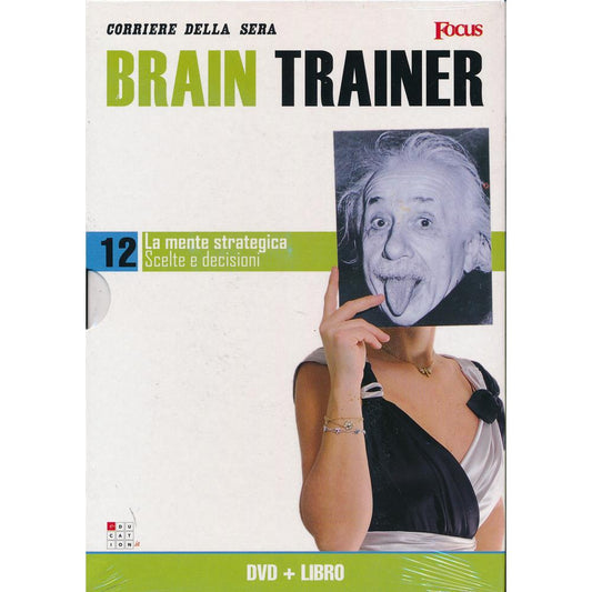 EBOND La mente strategica - Scelte e decisioni - Brain Trainer - Focus+Libro - n.12 - Editoriale Corriere della Sera