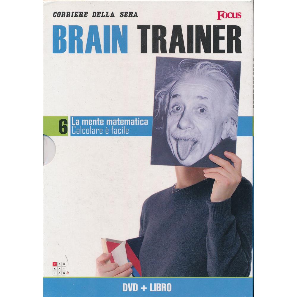 EBOND La mente matematica - Calcolare e facile - Brain Trainer - Focus+Libro - n.6 - Editoriale Corriere della Sera